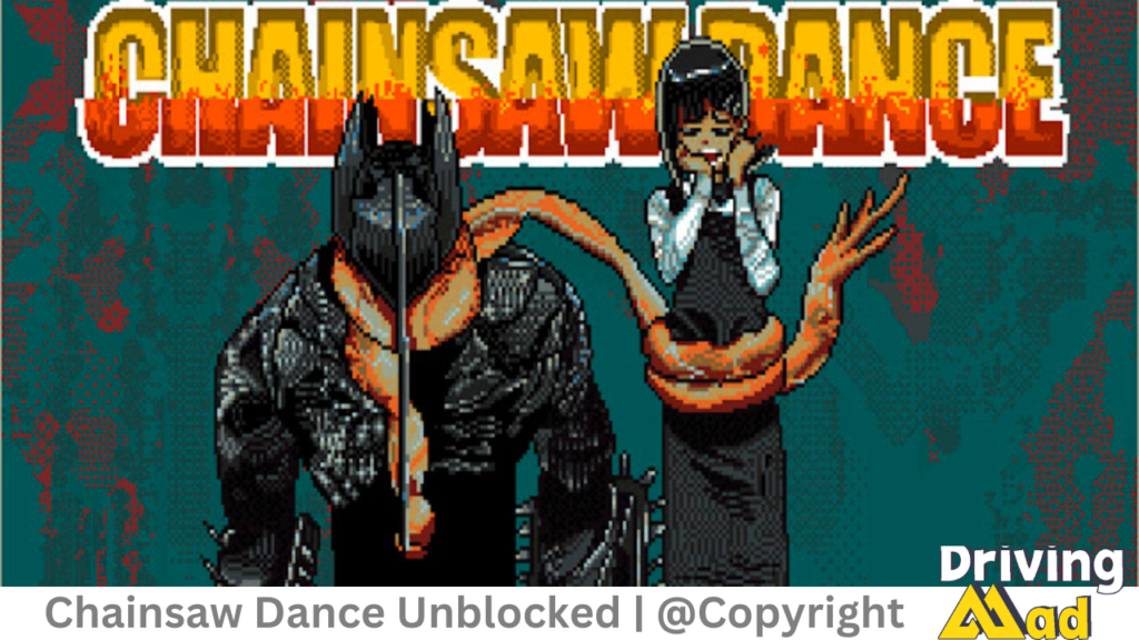 Chainsaw Dance Unblocked