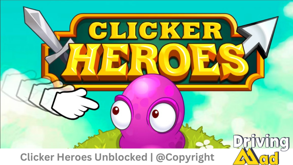 Clicker Heroes Unblocked
