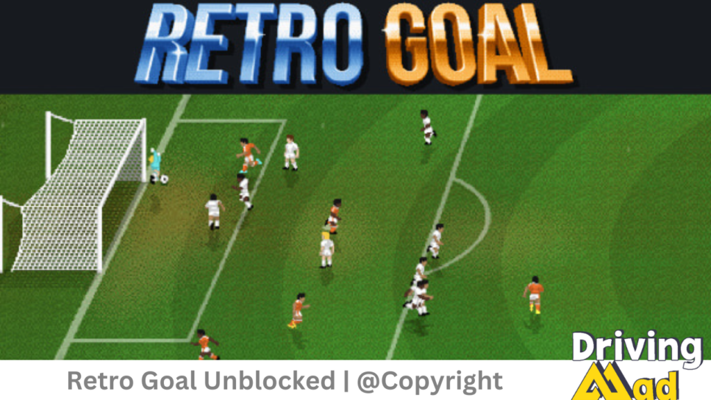 Retro Goal Unblocked