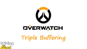 overwatch triple buffering